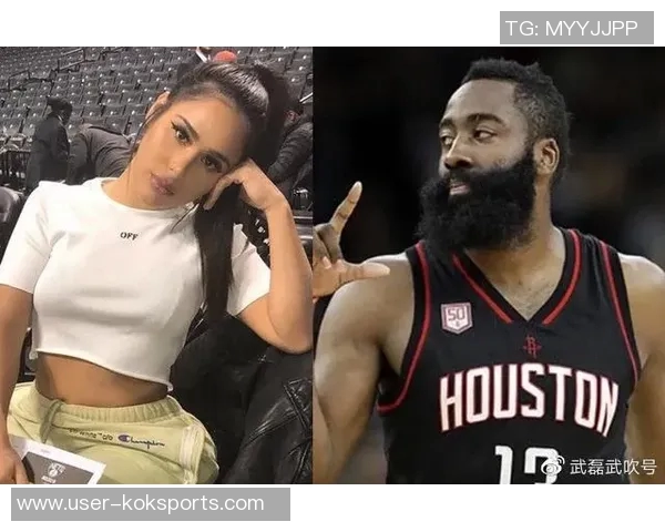 哈登追求女友频繁拨打电话引发热议她却直言他不懂撩妹技巧